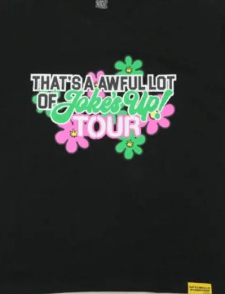 Thats a Aweful Lot of Jokes Up Tour Black Tee