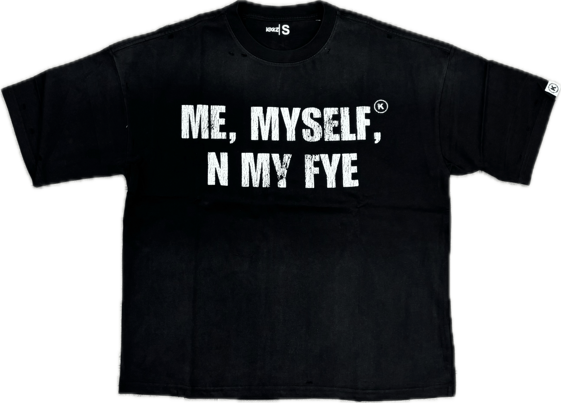 Kixks Me, Myself, N My Fye Tee