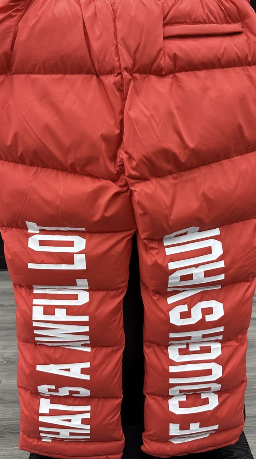 AWFUL LOT OF COUGH SYRUP RED PUFFER PANTS